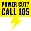 Power cut? Call 105