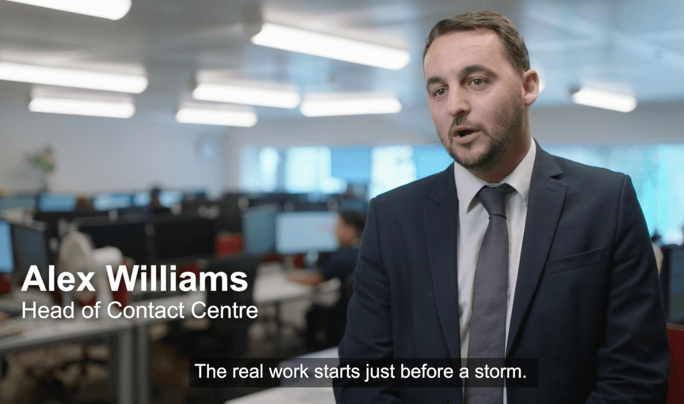 Alex Williams, Head of Contact Centre. The real work starts just before a storm.